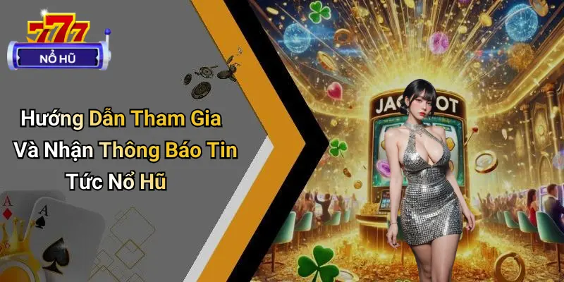 Tin Tức Nổ Hũ