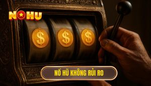 thumb - nổ hũ không rủi ro