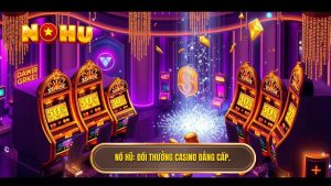 đổi thưởng casino online