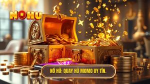 nổ hũ rút tiền về ví MoMo