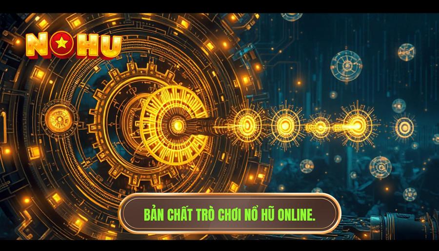Bản chất của Nổ Hũ: Không chỉ là may mắn thuần túy